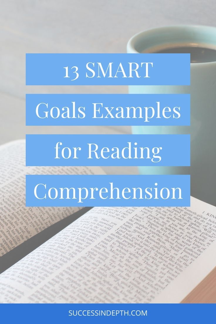 13 SMART Goals Examples For Reading Comprehension In 2024 Smart Goals 