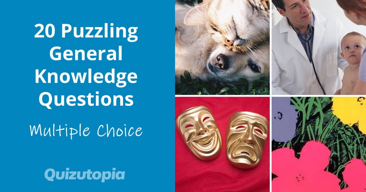 20 Puzzling Multiple Choice General Knowledge Questions Quizutopia