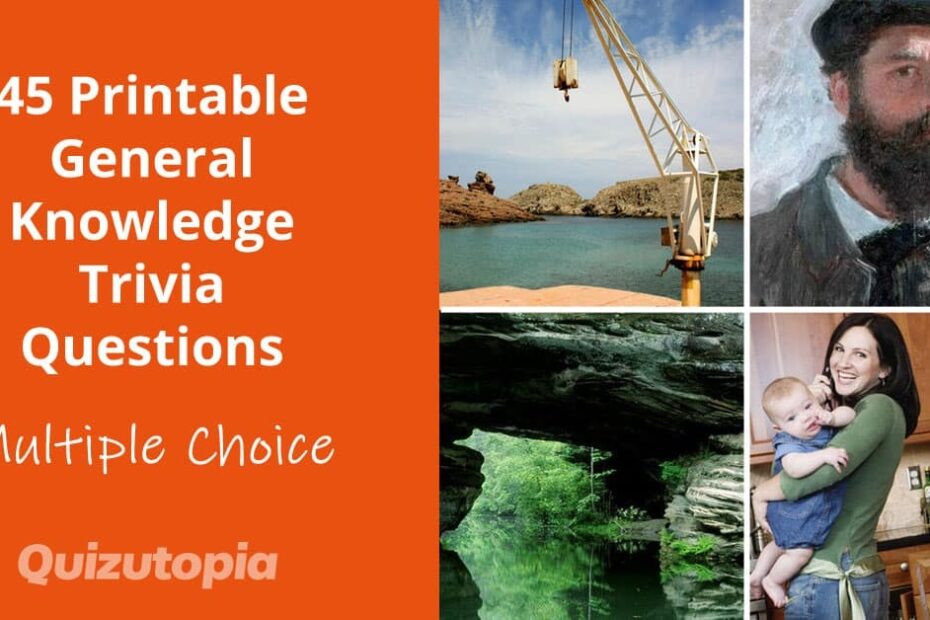 45 Printable General Knowledge Trivia Questions Multiple Choice
