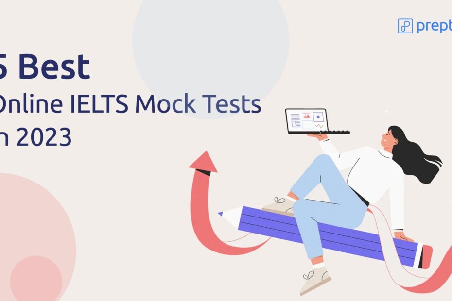 5 Best Online IELTS Mock Tests In 2023