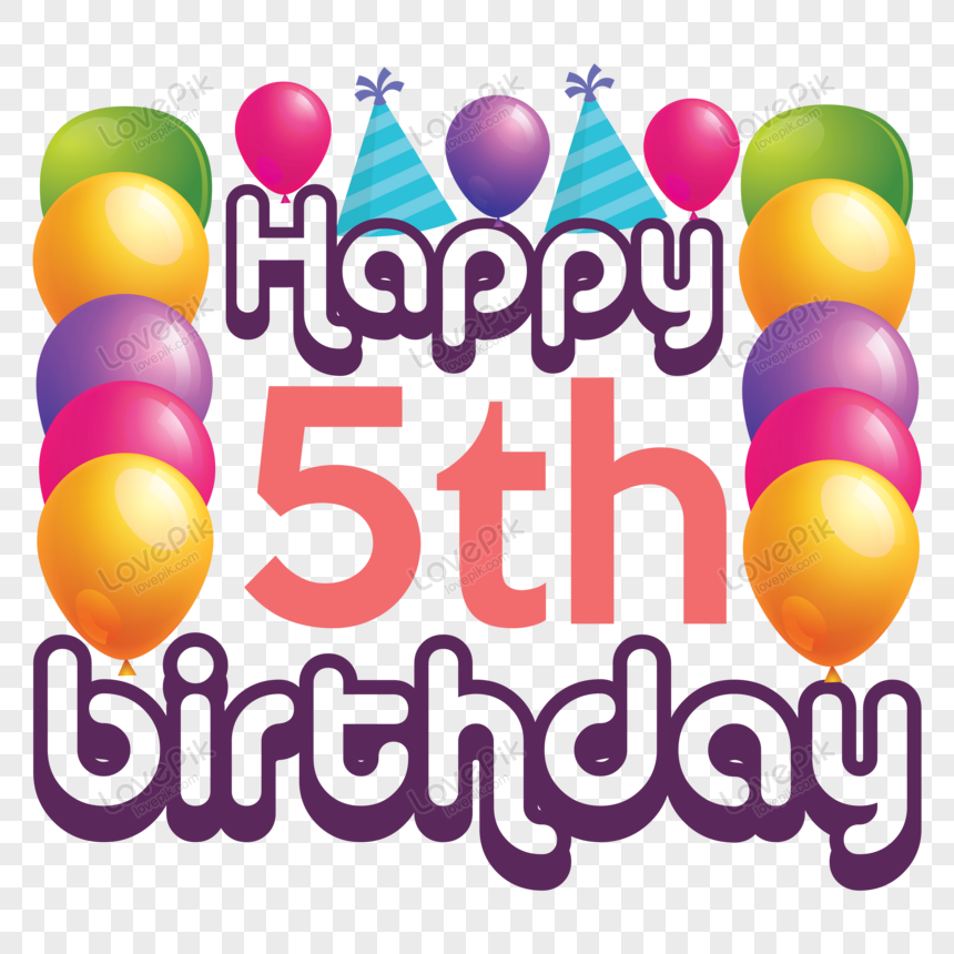 5th Birthday PNG Images With Transparent Background Free Download On 