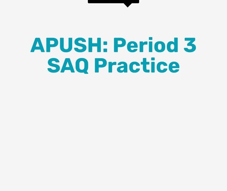 APUSH Period 3 SAQ Practice