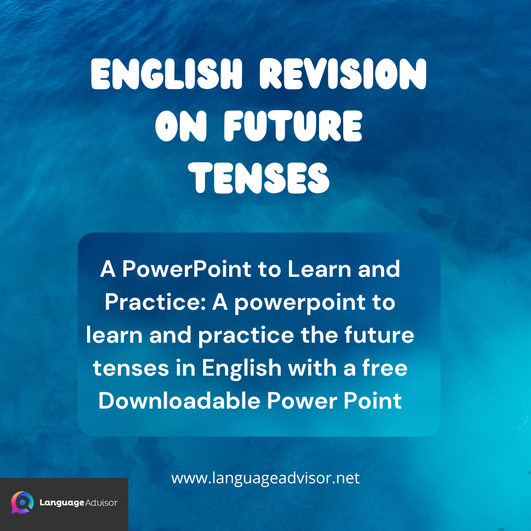 English Revision On Future Tenses Language Advisor