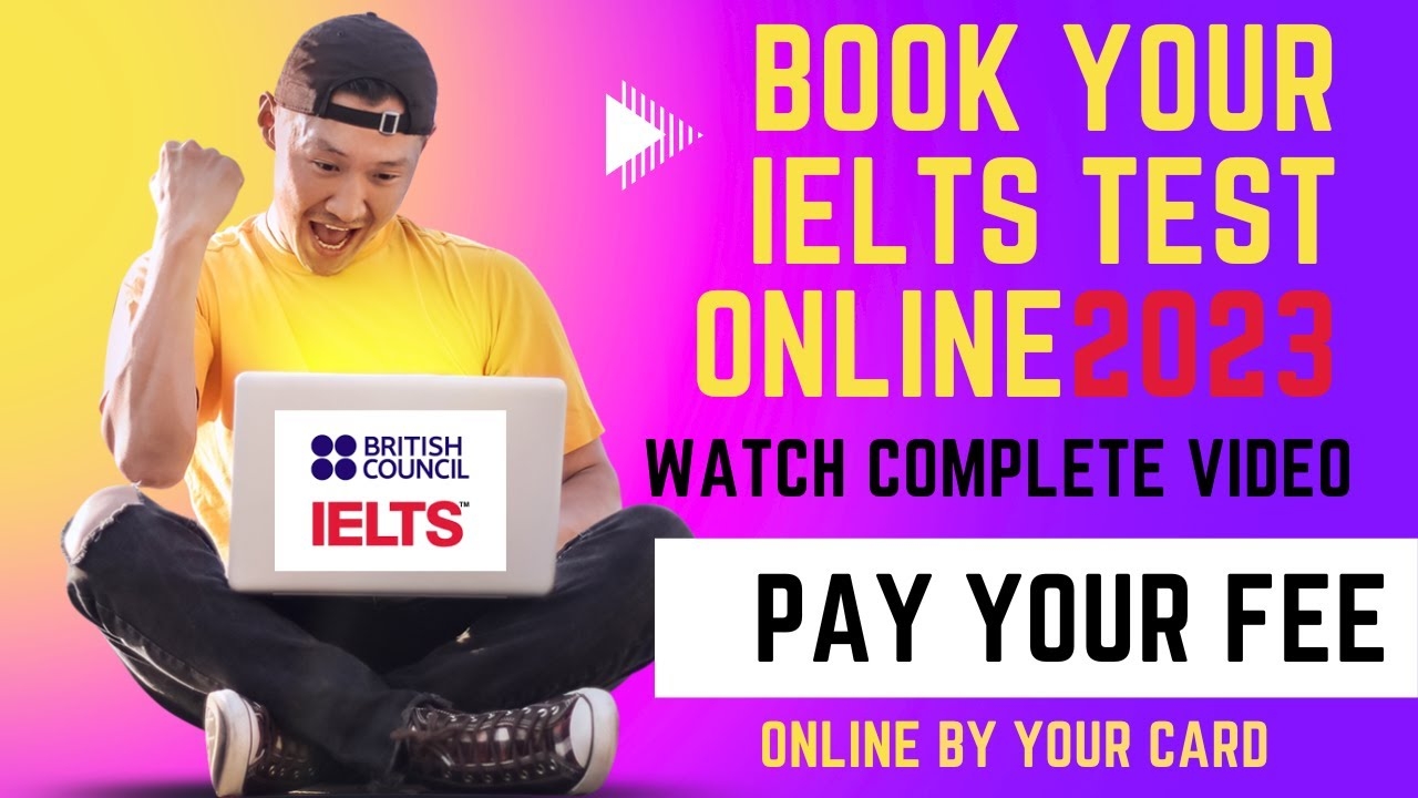 HOW TO BOOK IELTS TEST BRITISH COUNCIL YouTube