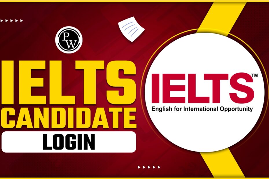IELTS Login 2025 IDP Candidate Login Importance Steps To Create Account