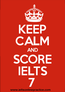 Keep Calm Score IELTS 7 IELTS ONLINE PRACTICE