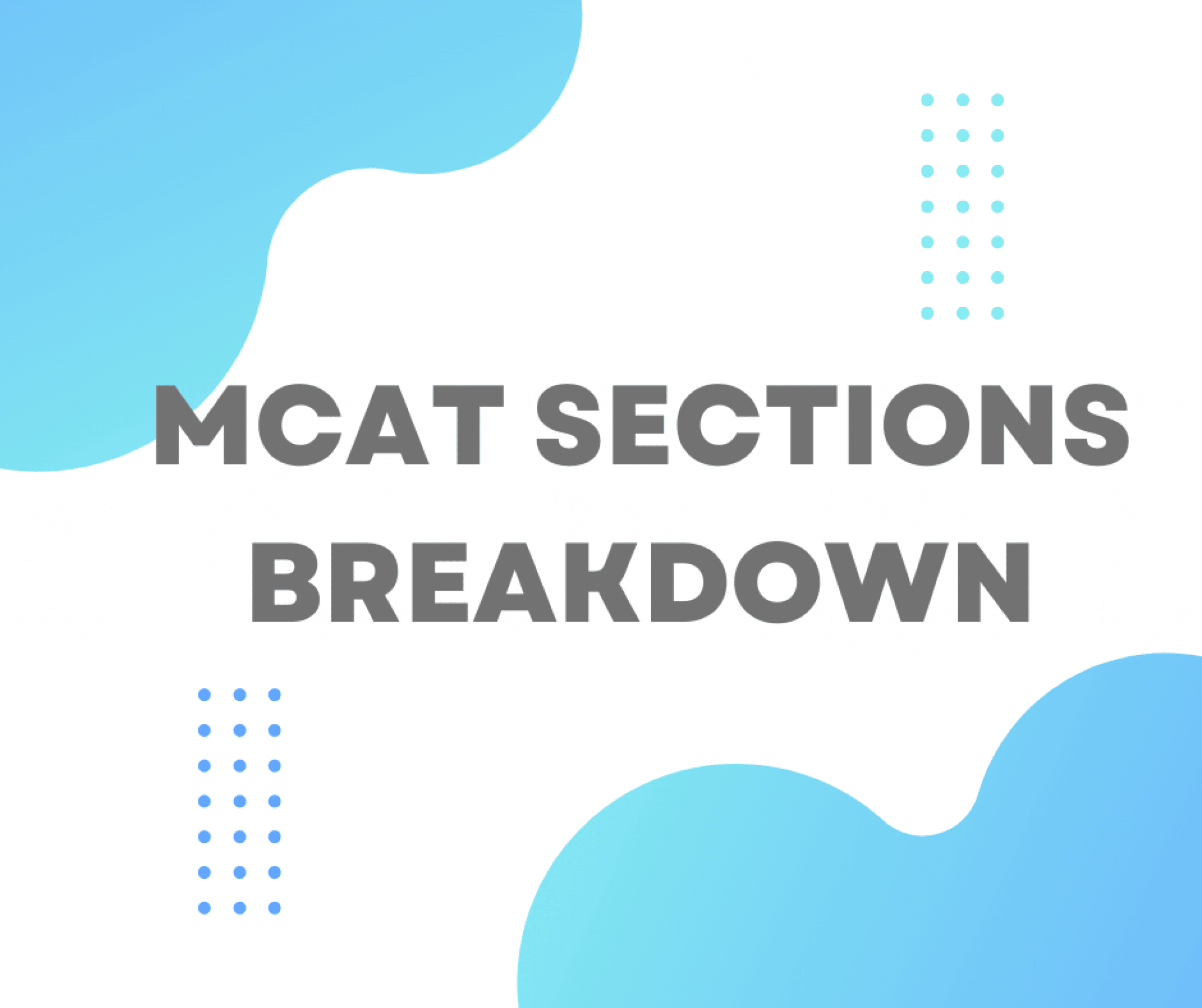 MCAT Sections Breakdown Everything You Need To Know In 2024 