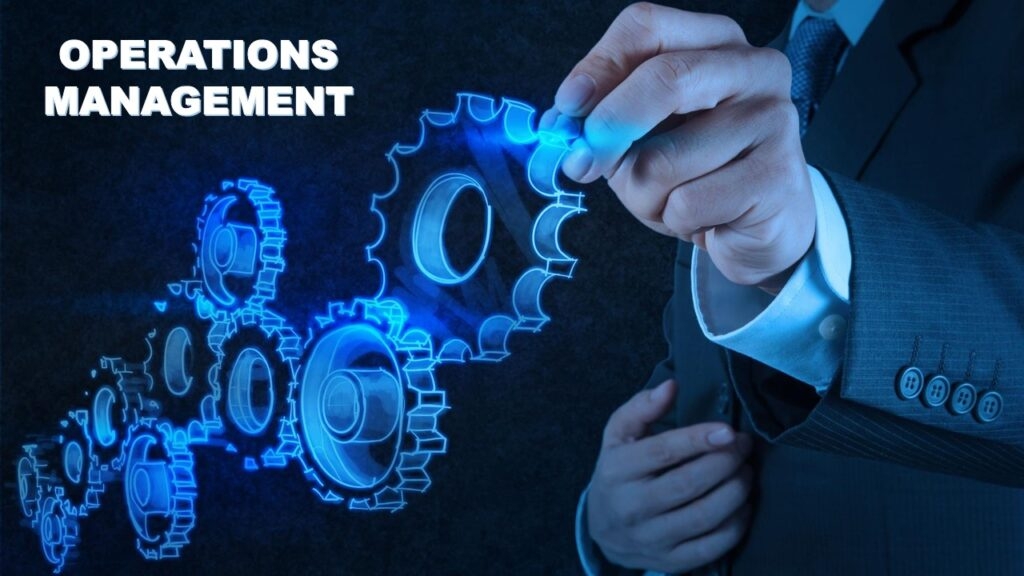 Operations Management How To Manage Your Company Operations Better 