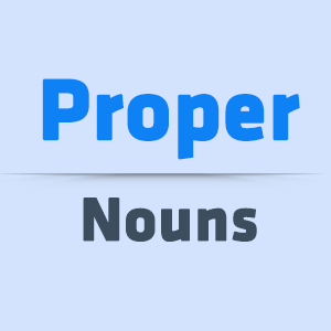 Proper Nouns List Of 300 Proper Noun Examples