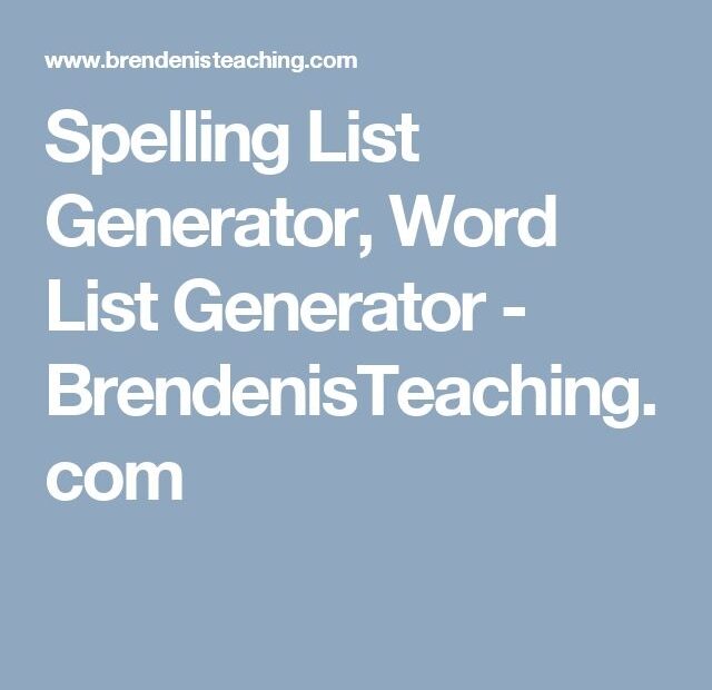 Spelling List Generator Word List Generator BrendenisTeaching