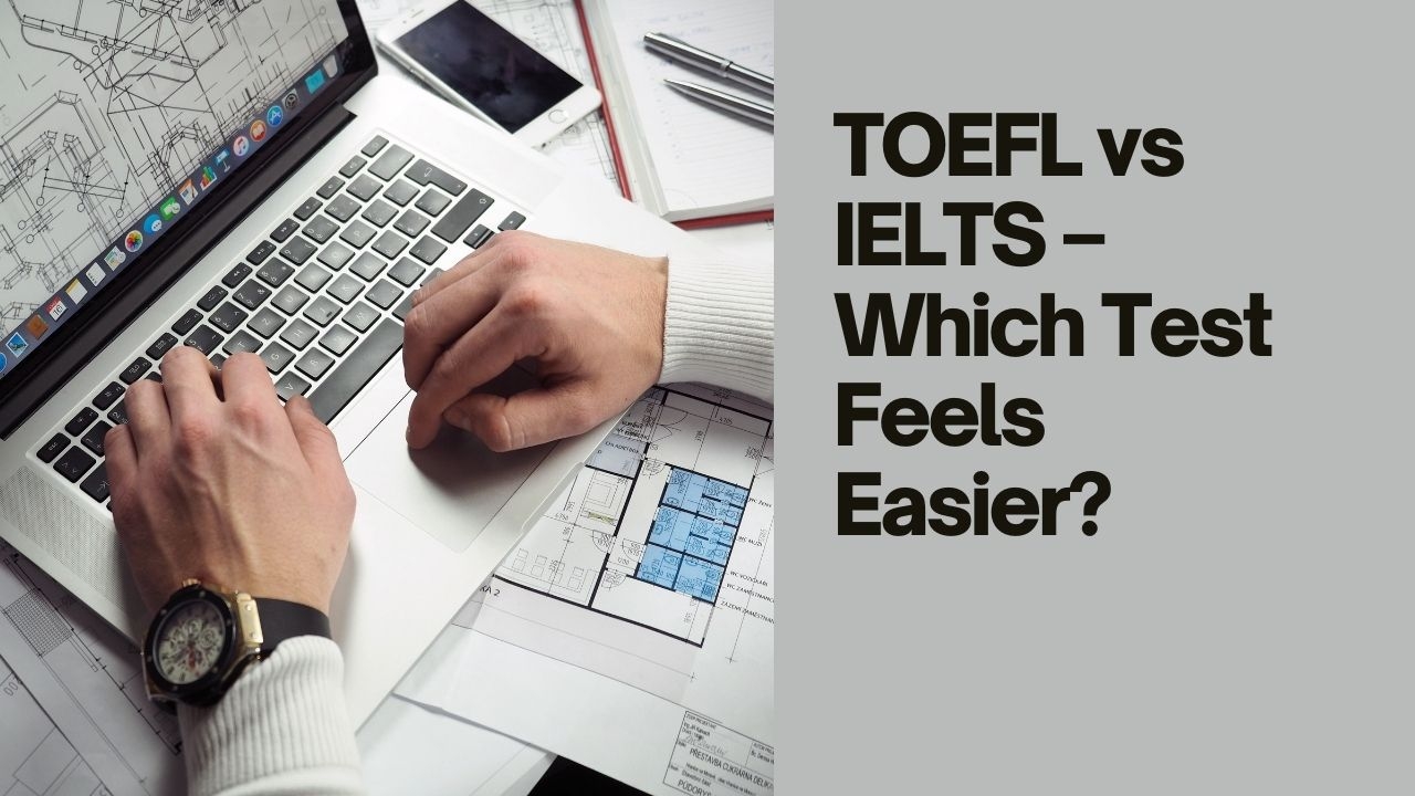 toefl vs ielts which is easier