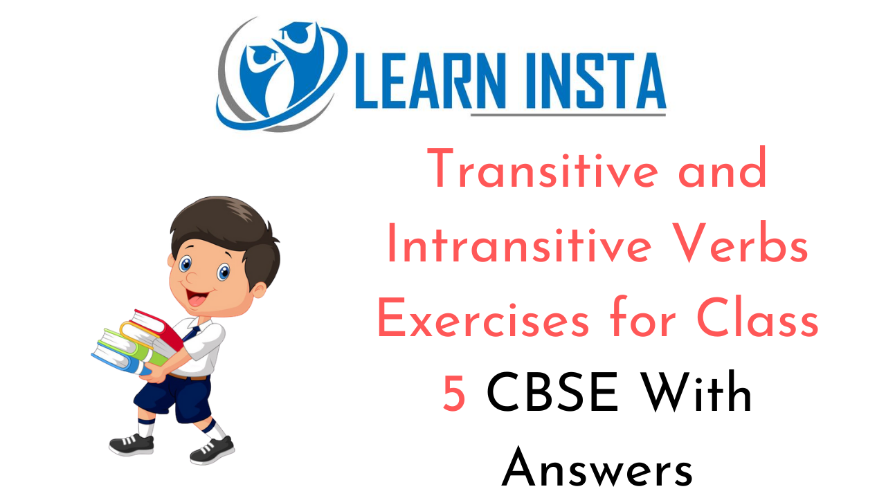 Transitive And Intransitive Verbs Exercises For Class 5 CBSE With Answers