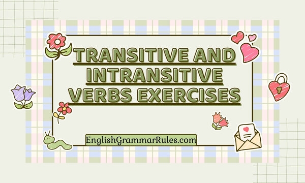 Transitive And Intransitive Verbs Exercises With Answers Improve Your 