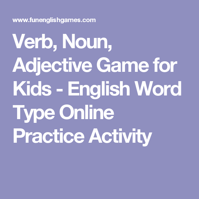 Verb Noun Adjective Game