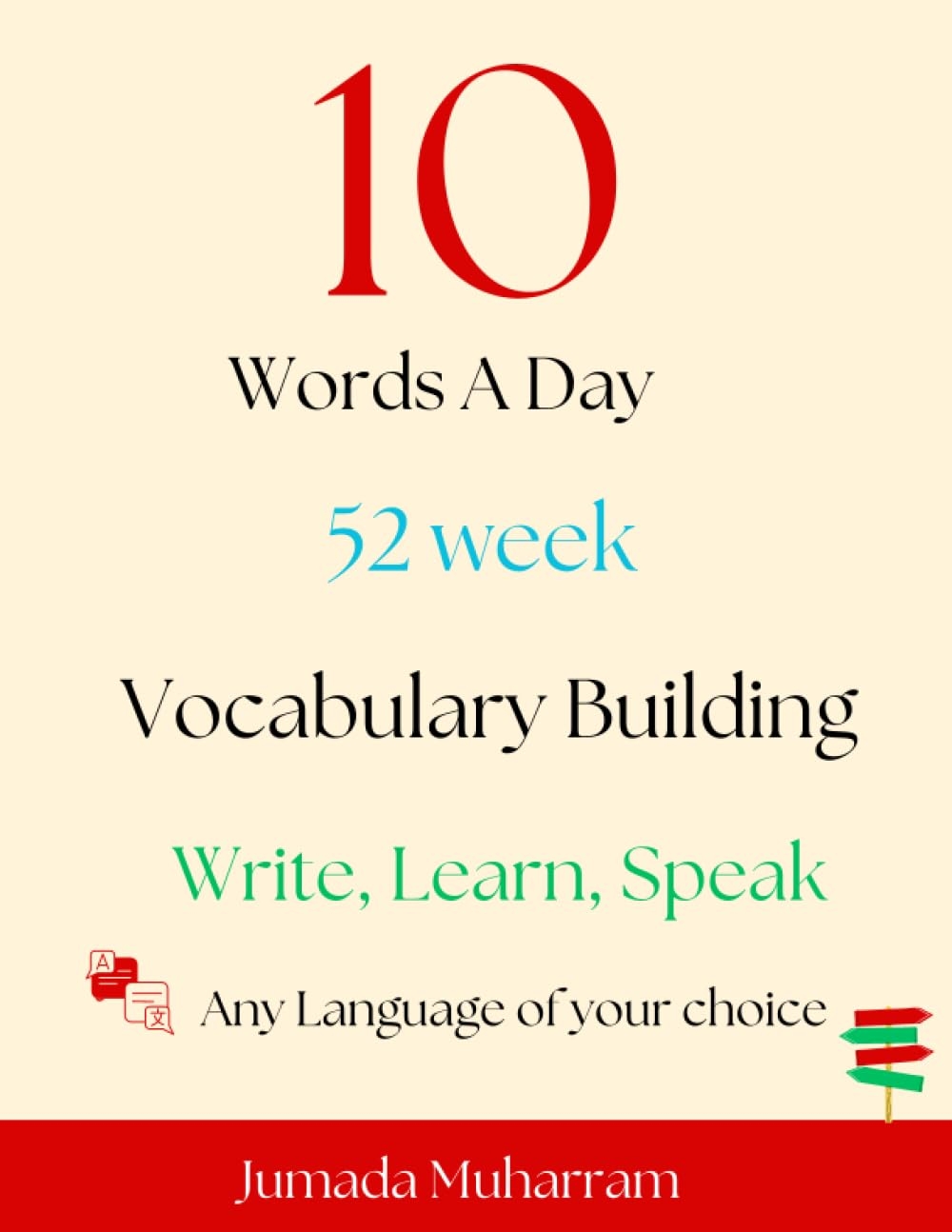 10 Words A Day 52 Week Vocabulary Building Write Learn Speak Any Language Of Your Choice Muharram Jumada Amazon Books