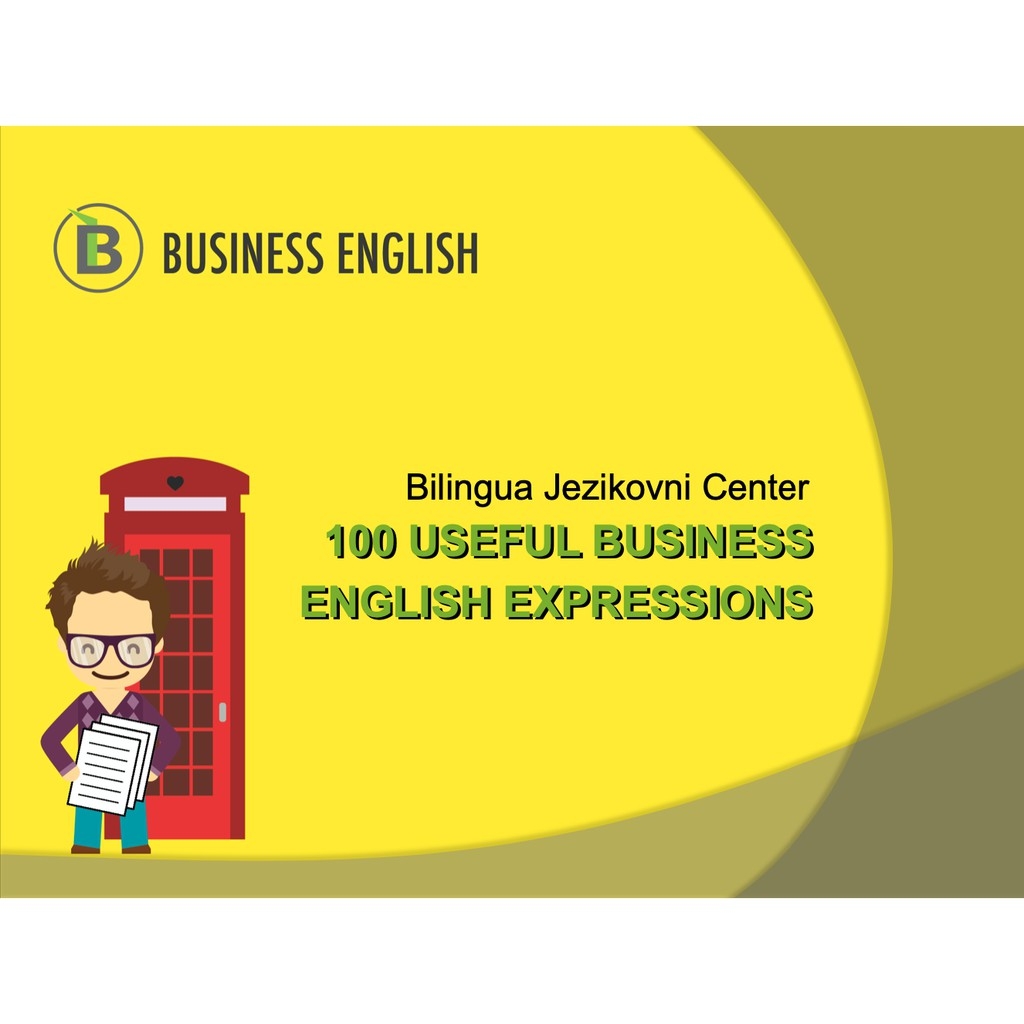 100 USEFUL BUSINESS ENGLISH EXPRESSIONS