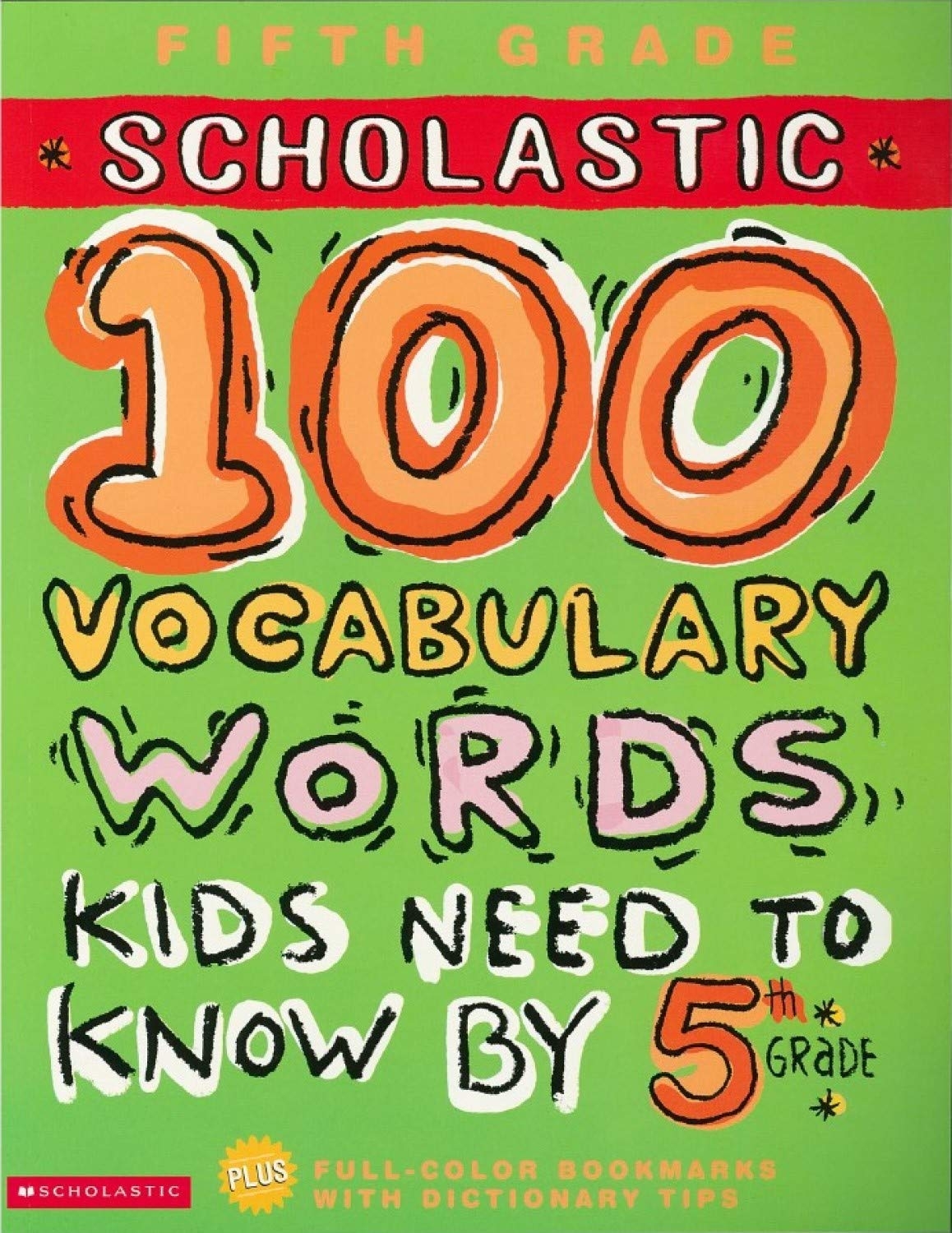 100 Vocabulary Words Kids Need To Know By 5th Grade 100 Words Workbook Einhorn Kama Glassman Jackie 9780439566773 Amazon Books