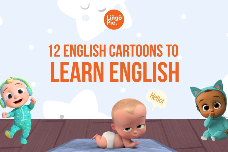 12 Best Cartoons For Learning English Guide