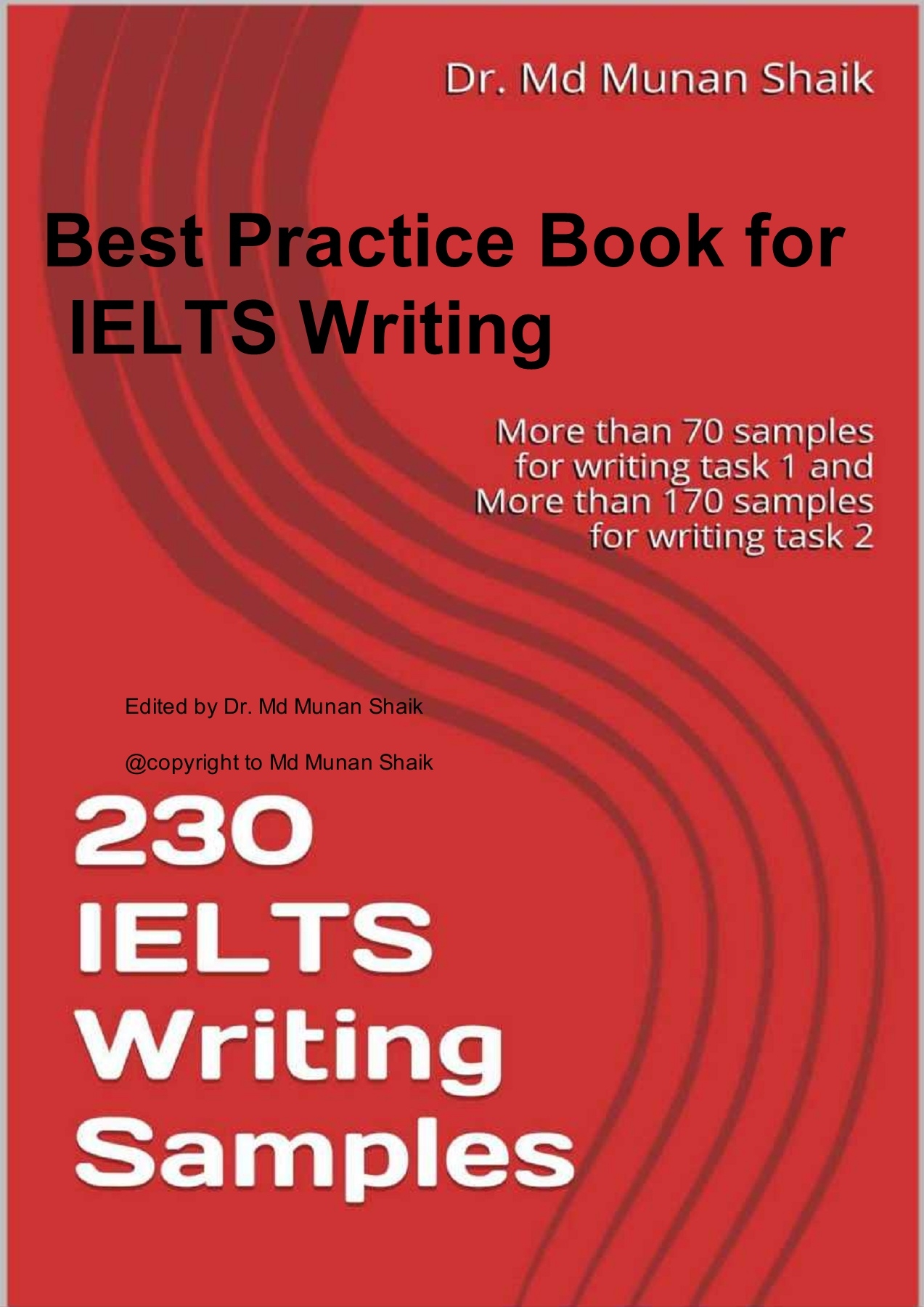 230 IELTS Writing Samples By Dr Md Munan Shaik Daraz pk