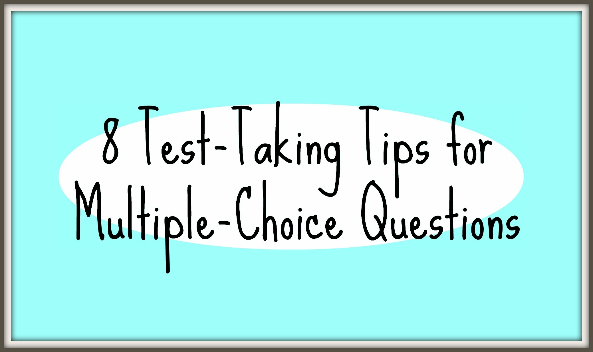 8 Test Taking Tips For Multiple Choice Questions Teacher Created 