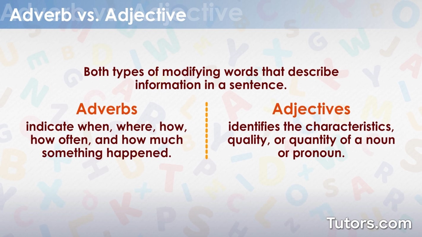 adverbs and adjectives