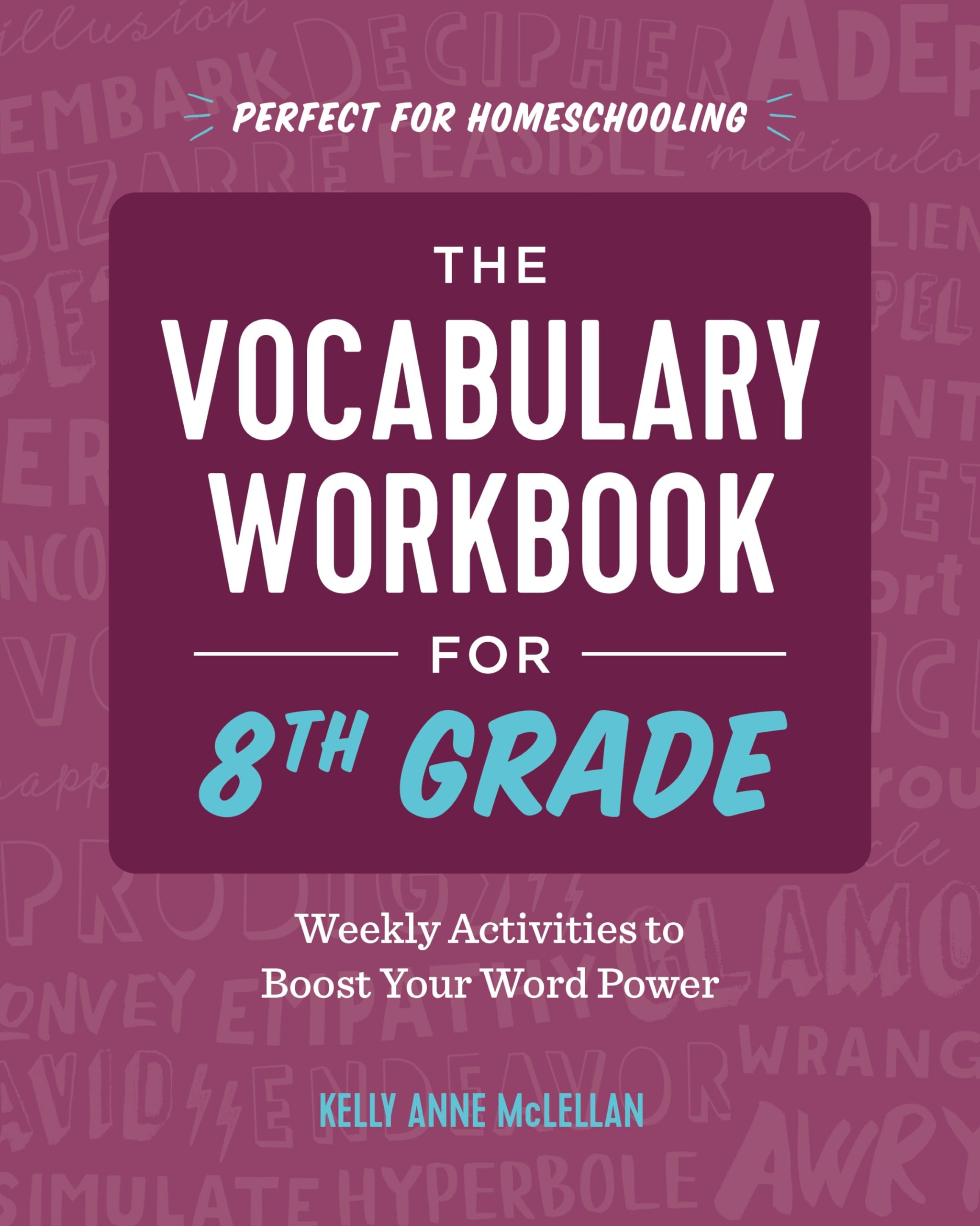 Amazon The Vocabulary Workbook For 8th Grade Weekly Activities To Boost Your Word Power 9781646115105 McLellan Kelly Anne Books