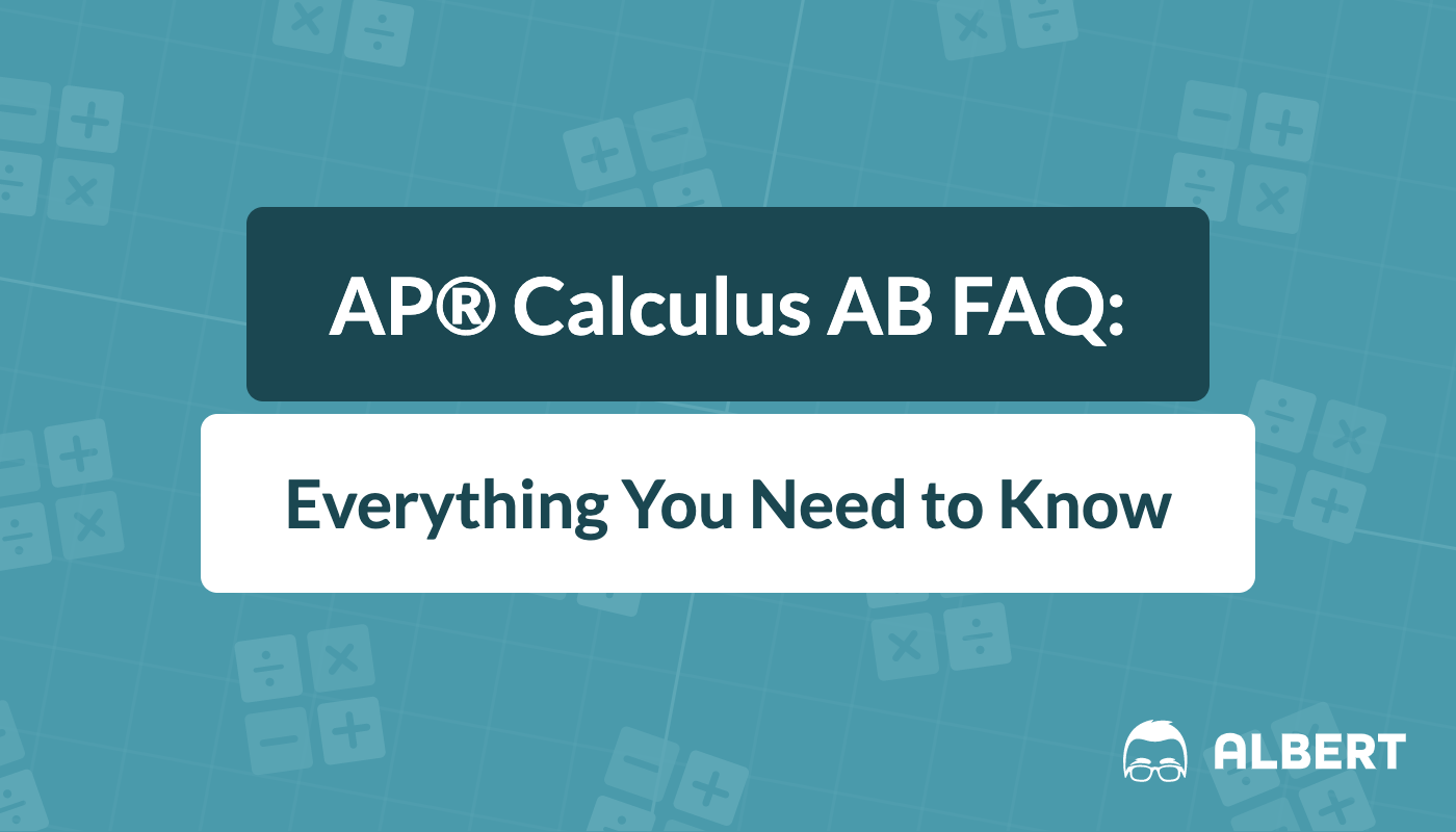 AP Calculus AB FAQ Everything You Need To Know For 2025