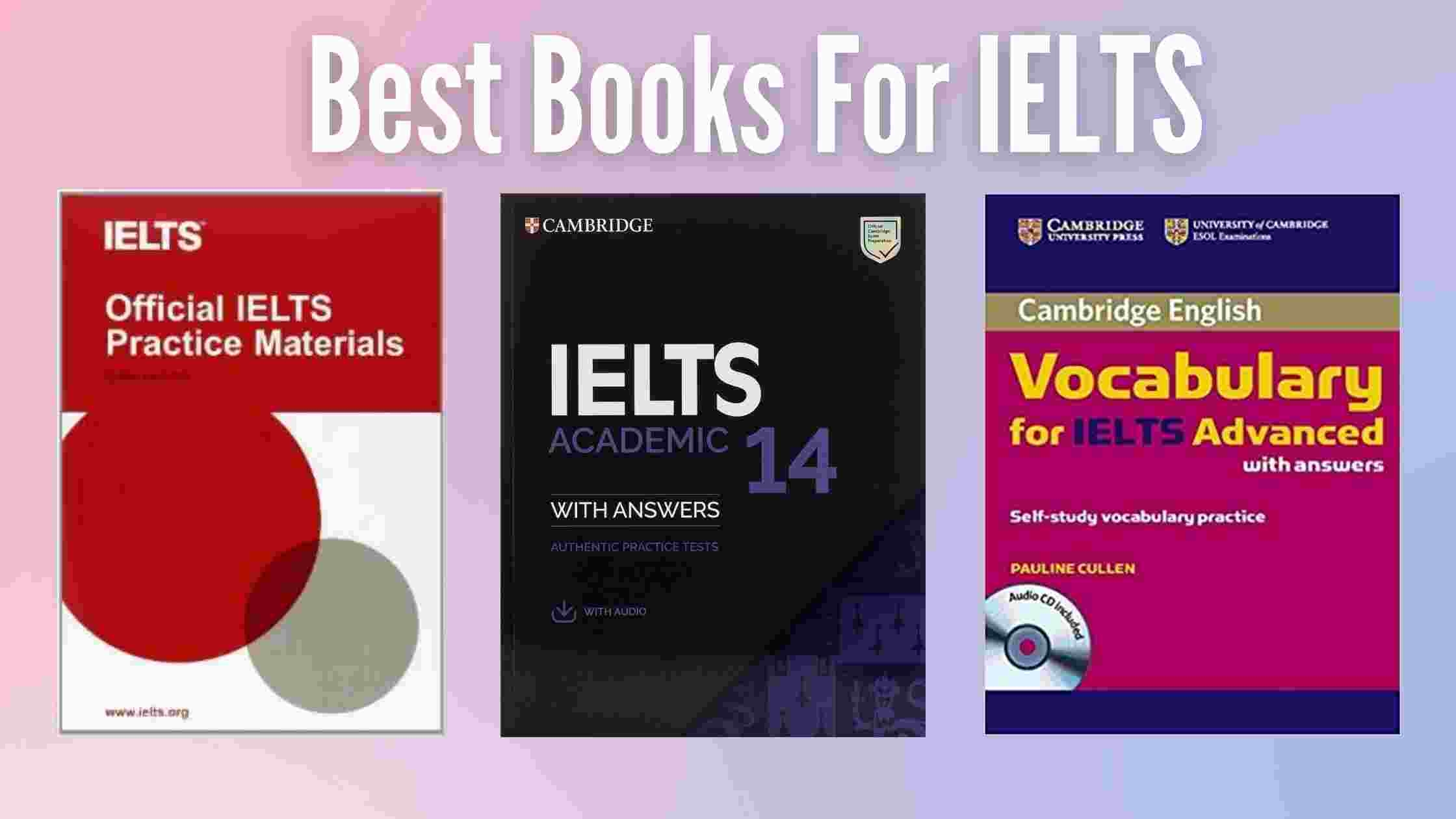 Best 4 IELTS Books To Prepare IELTS Exam In 2022