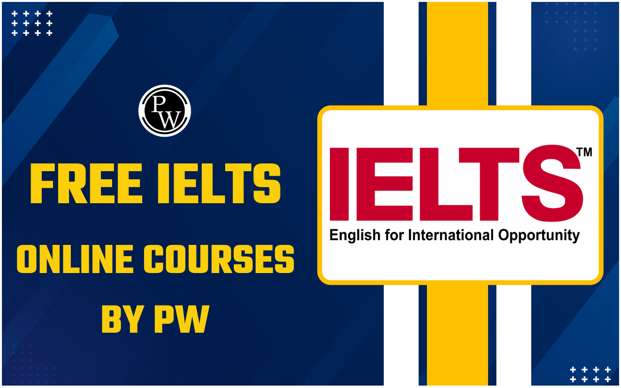 Free IELTS Online Courses 2025 By PW Enroll Now