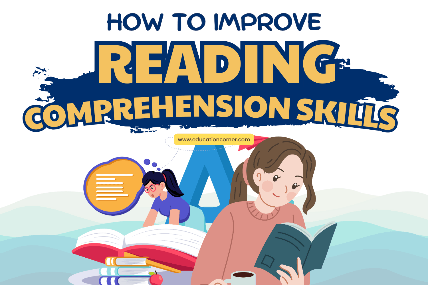 How To Improve Reading Comprehension Effective Tips