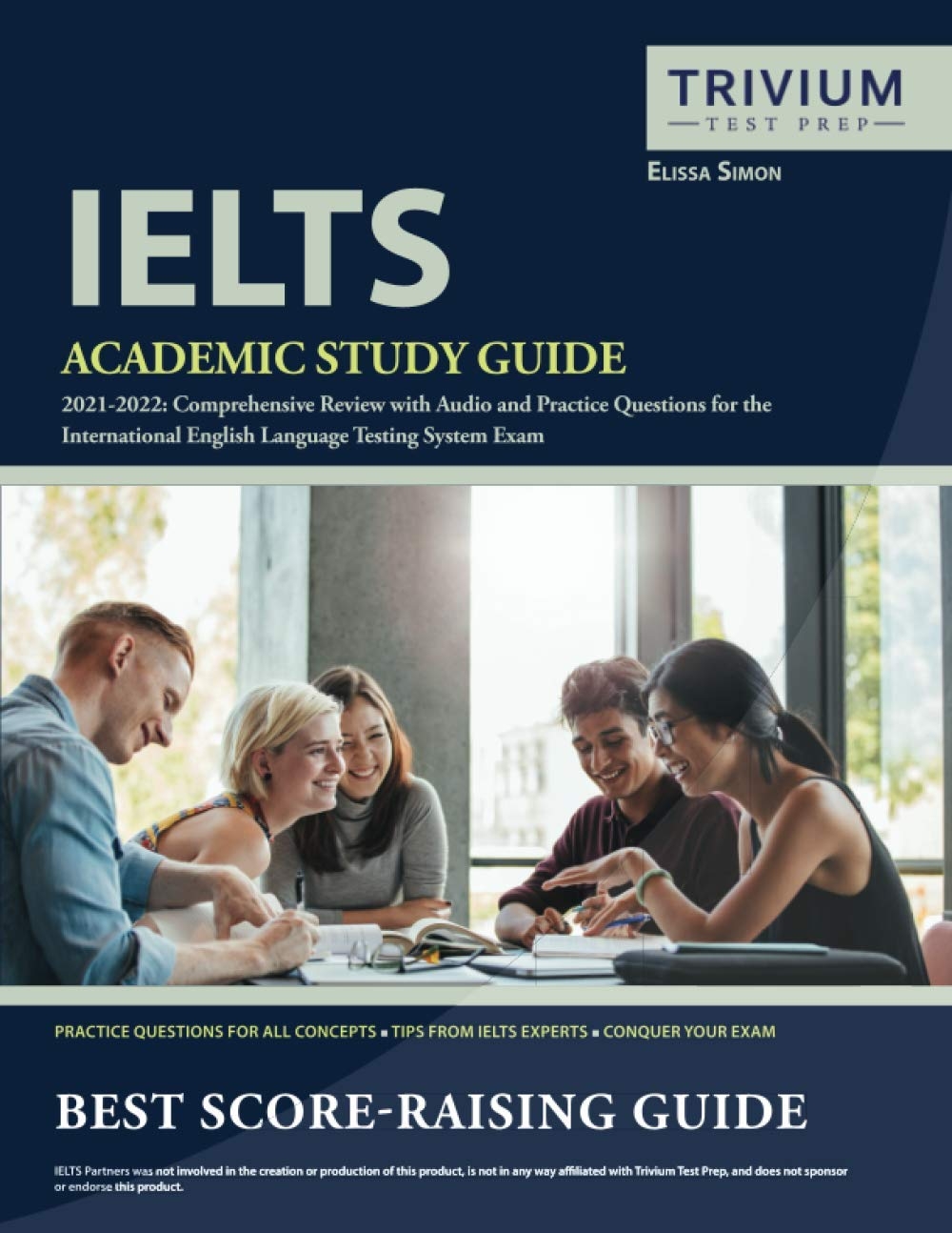 IELTS Academic Study Guide 2021 2022 Comprehensive Review With Audio And Practice Questions For The International English Language Testing System Exam By Elissa Simon Goodreads