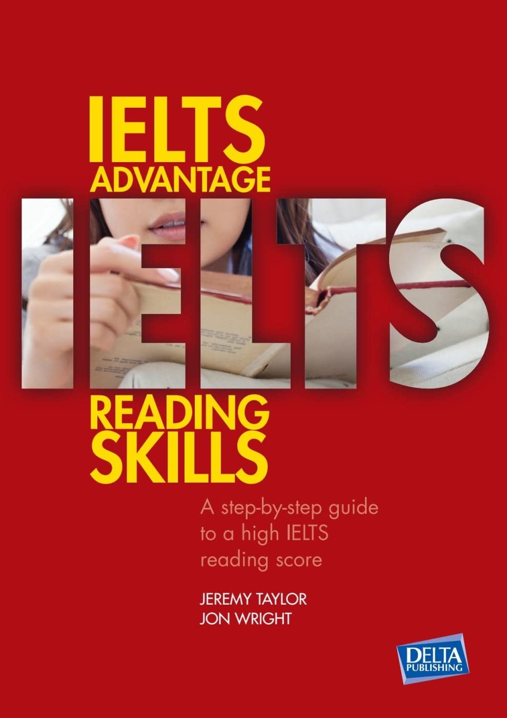 IELTS Advantage Reading Skills A Step by step Guide To A High 
