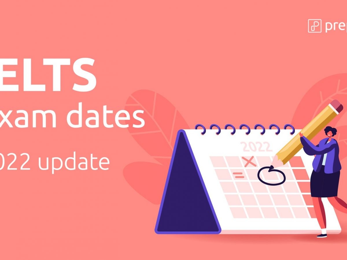 IELTS Exam Dates 2022 Preptical