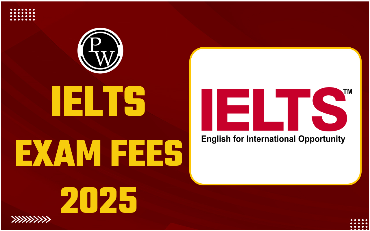 IELTS Exam Fees 2025 In India Increased State And City Wise Test Fee