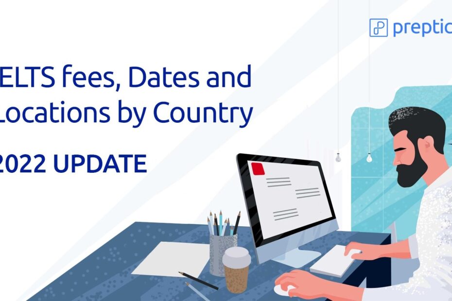 IELTS Fees Dates And Locations By Country 2024 Update Preptical