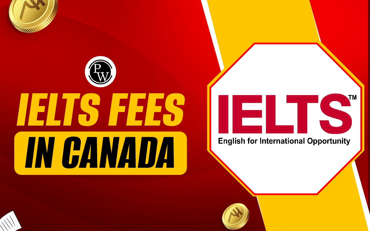 IELTS Fees In Canada Retake Rescheduling Rechecking Fees