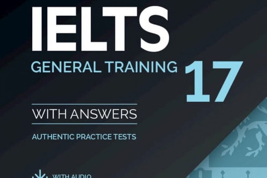 IELTS Practice Tests Ielts 17 General Training Student s Book With