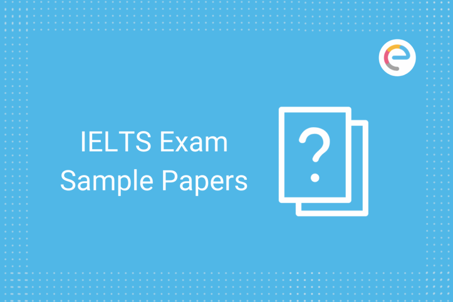 IELTS Sample Paper 2022 Latest IELTS Question Papers Embibe