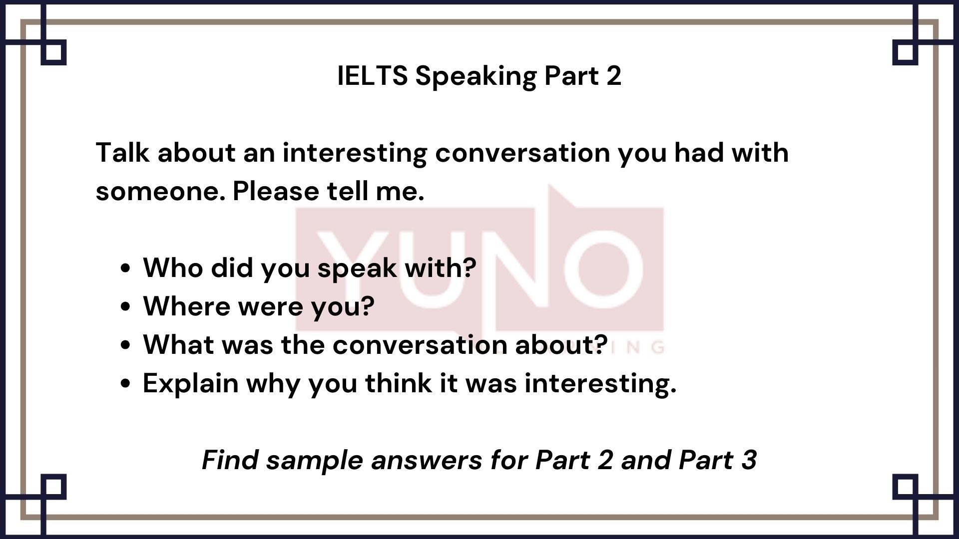 IELTS Speaking Part 2 And 3 Sample Questions Yuno Learning