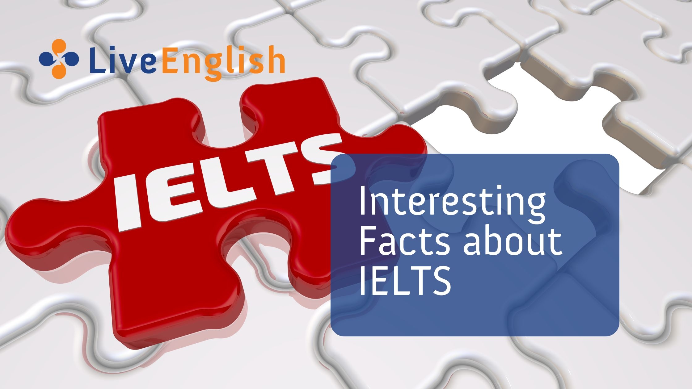 Interesting Facts About IELTS Live English