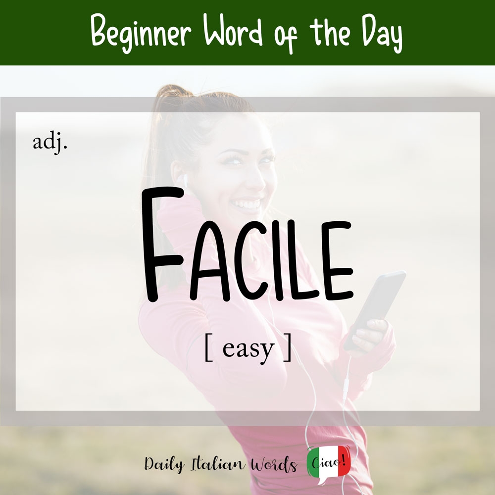 Italian Word Of The Day Facile easy Daily Italian Words