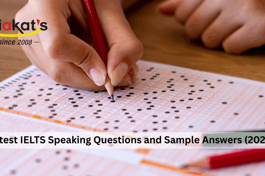 Latest IELTS Speaking Questions And Sample Answers 2025