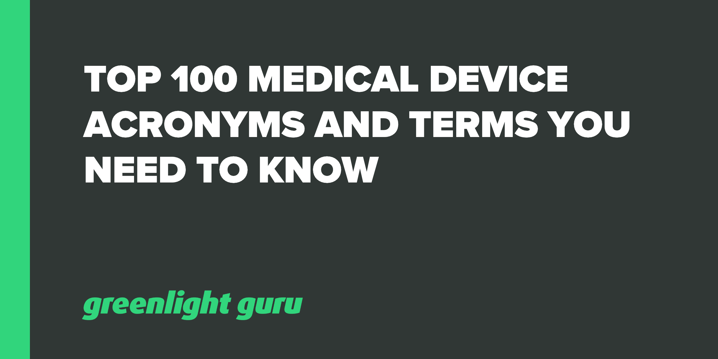 Medical Device Terminology You Should Know Top 100 