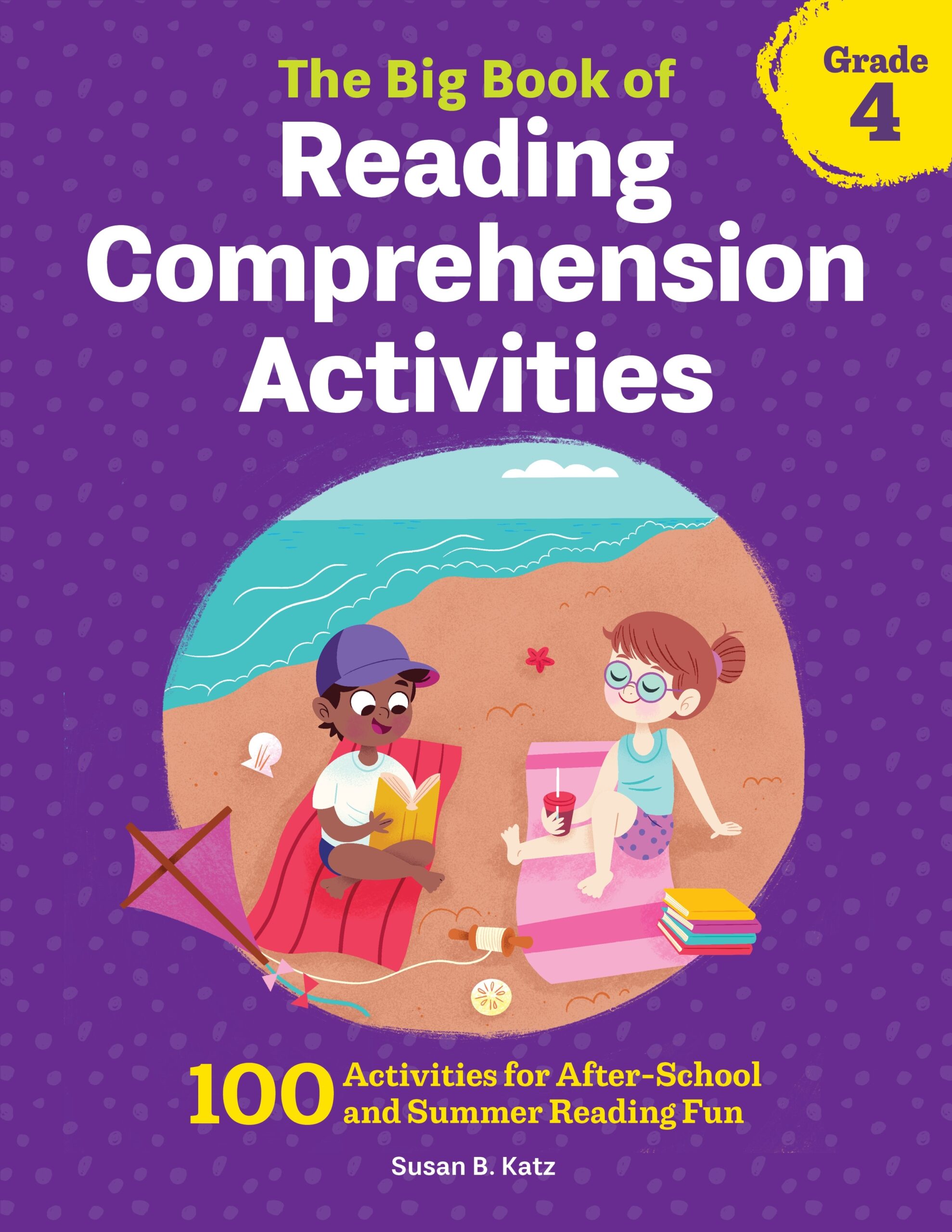The Big Book Of Reading Comprehension Activities Grade 4 By Susan B Katz Penguin Books New Zealand