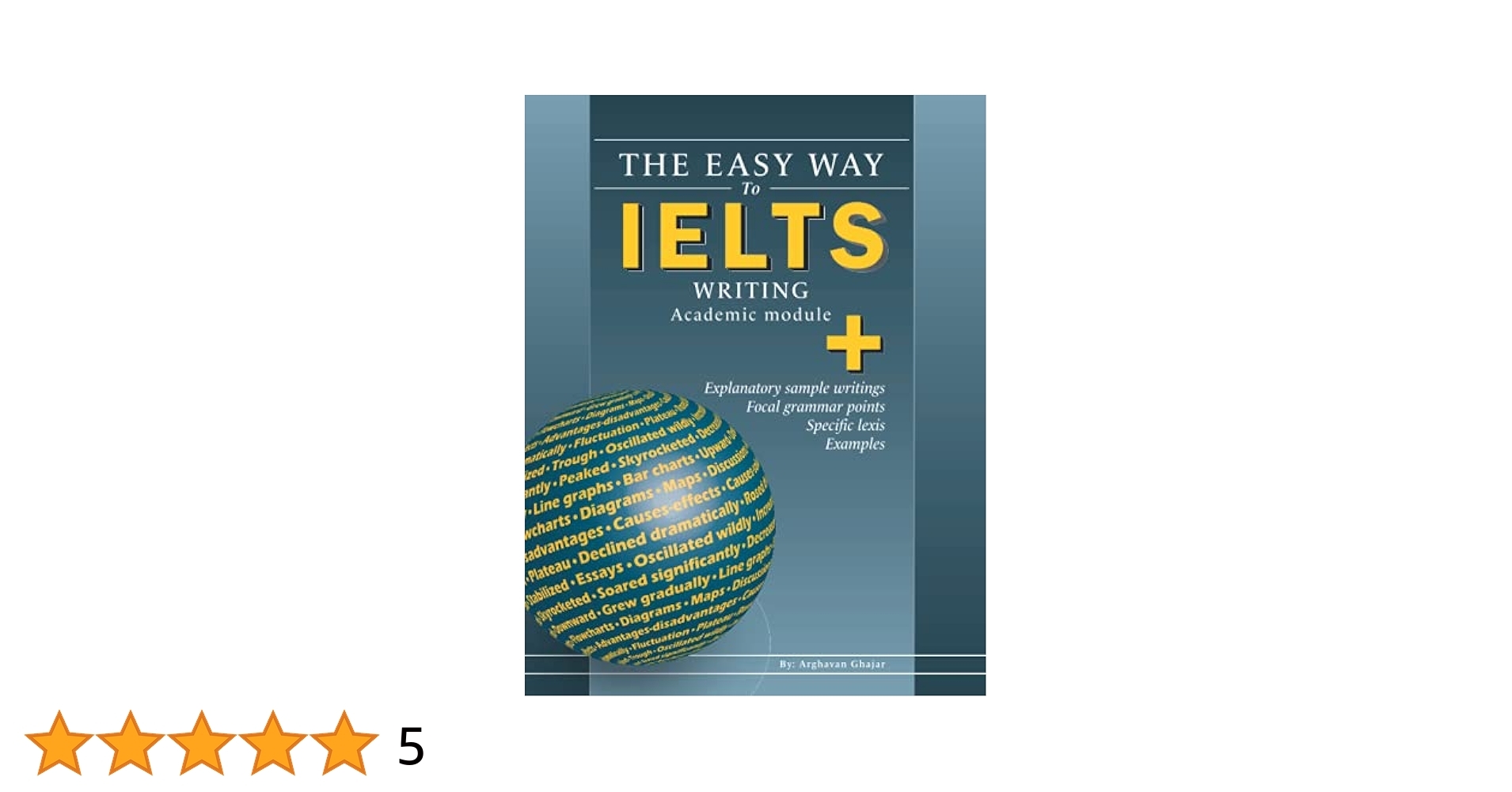THE EASY WAY TO IELTS WRITING Academic Module Ghajar Arghavan 