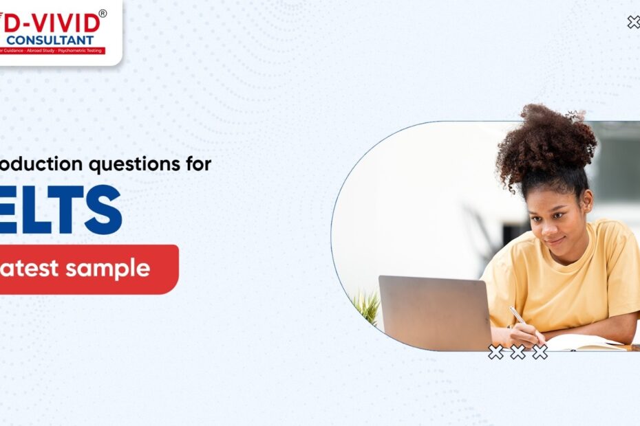 Top IELTS 2025 Intro Questions Tips D Vivid Consultant