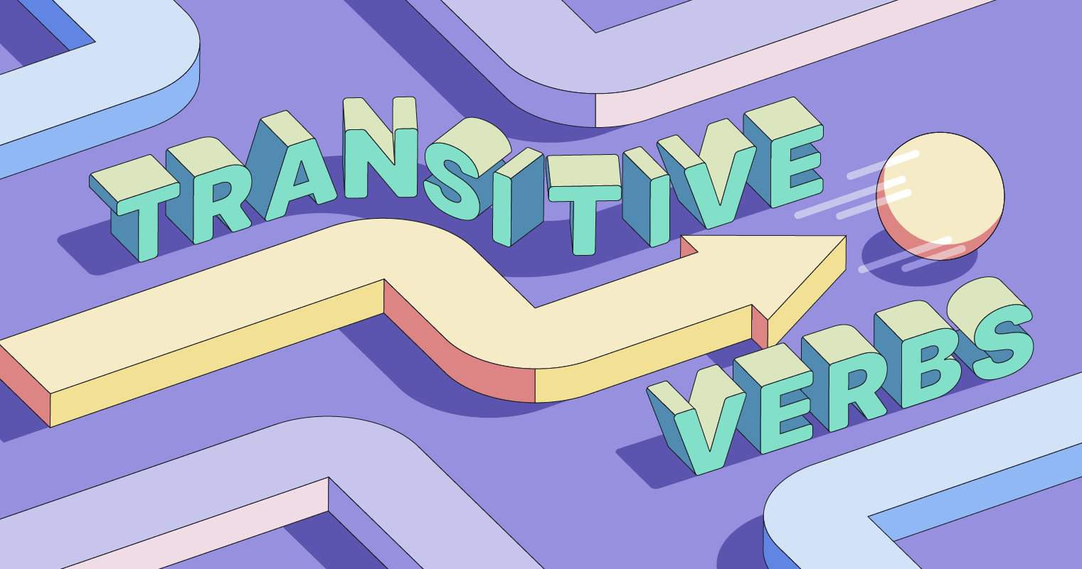 Transitive Verbs Definition And Examples Grammarly