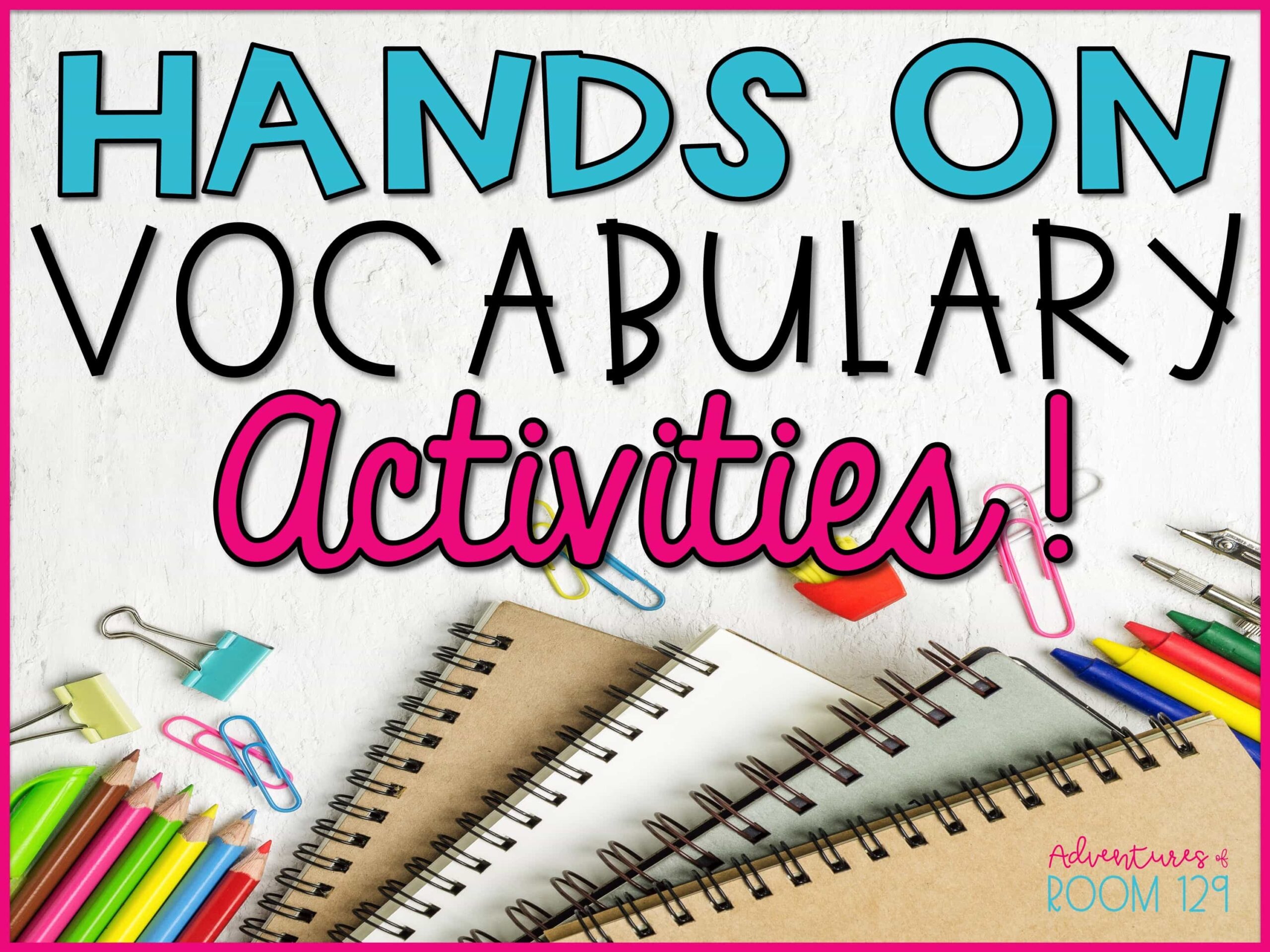 Vocabulary Games Hands On Activities For Any Vocabulary Word List