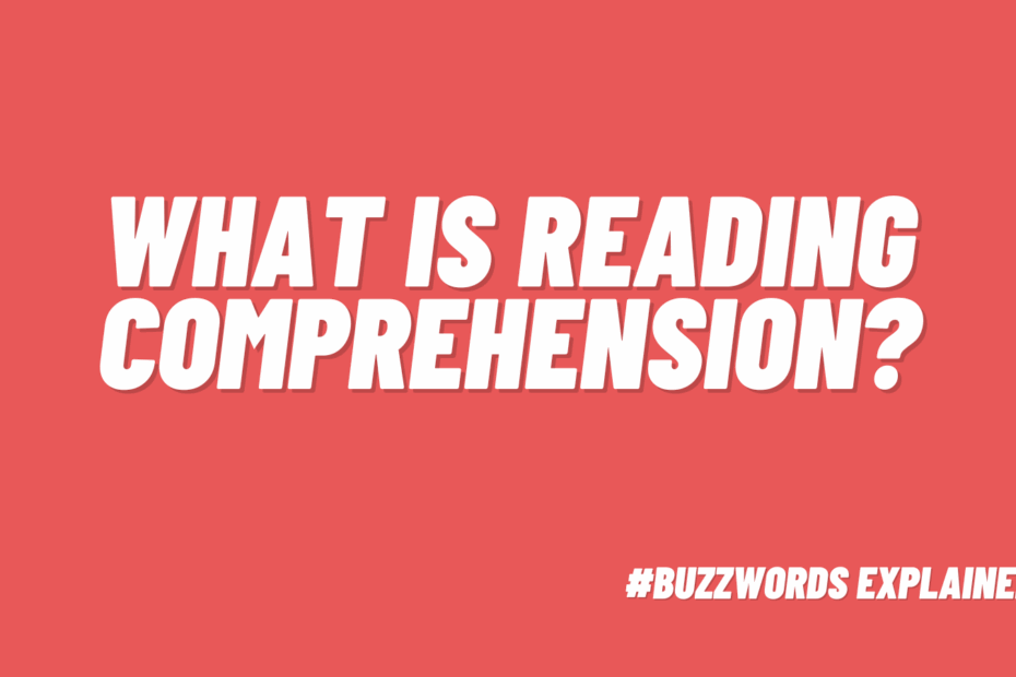 What Is Reading Comprehension
