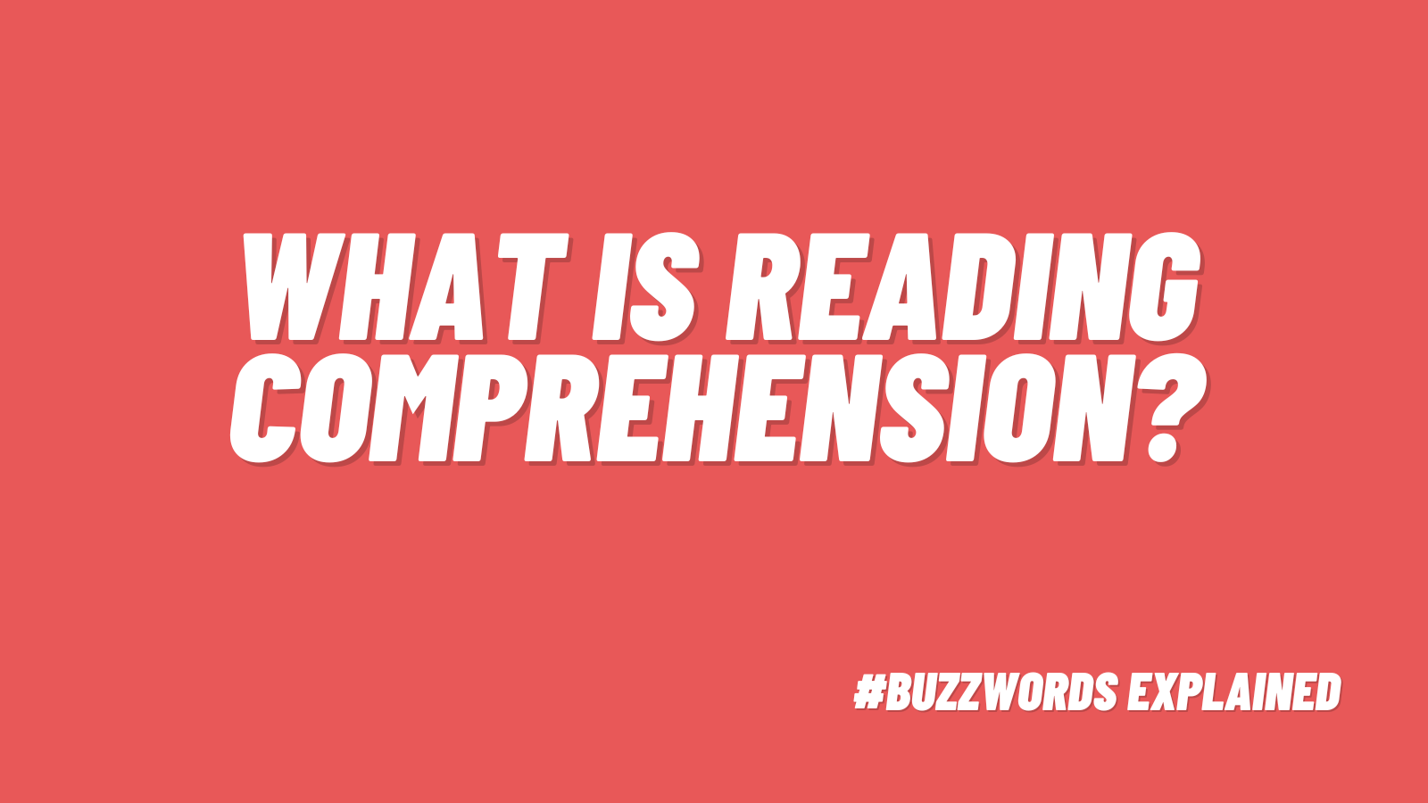 What Is Reading Comprehension 